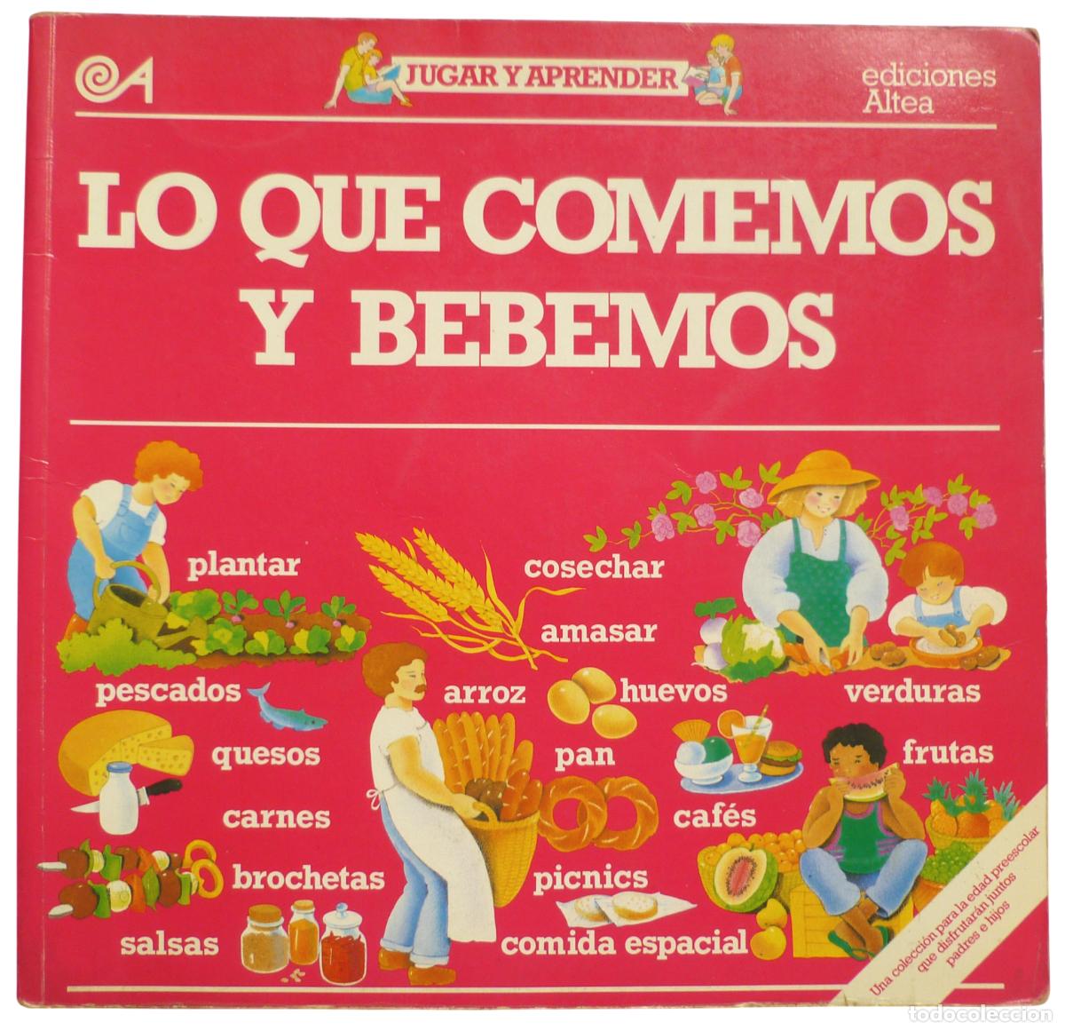 Libros de segunda mano: Lo que comemos y bebemos. Jugar y aprender. Ediciones Altea. 1983