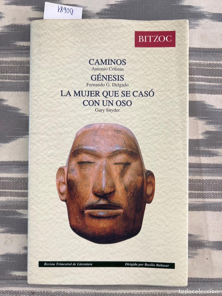 Libros de segunda mano: CAMINOS, ANTONIO COLINAS, GENESIS, FERNANDO DELGADO, LA MUJER QUE SE CASO CON UN OSO, GARY SNYDER