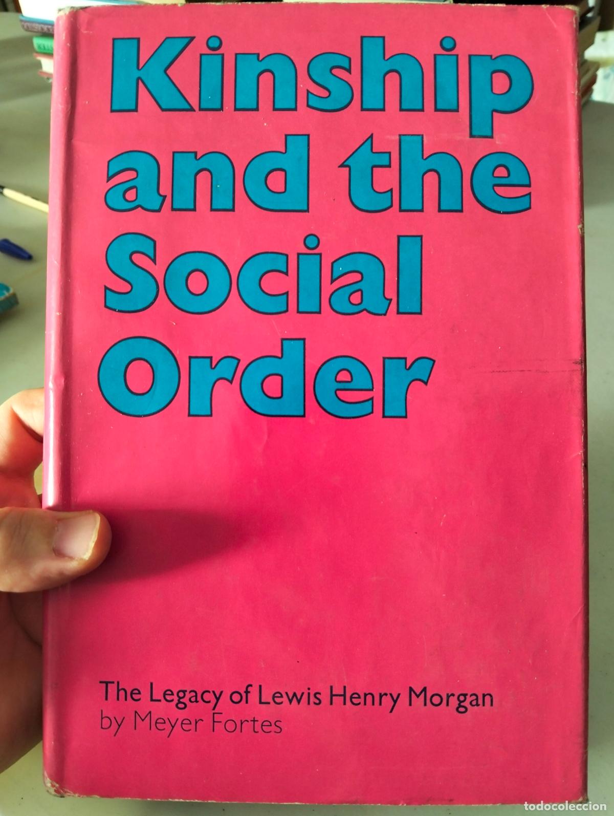 Libros de segunda mano: Antropologia. Kinship and The Social Order, Meyer Fortes, ed. Routledge, 1969,VISITA MI CATALOGO L55