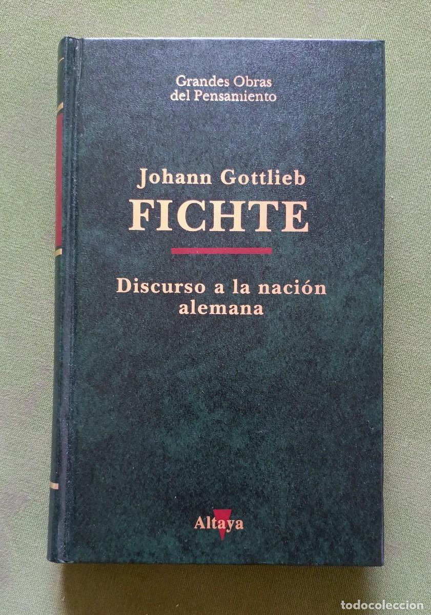 Libros de segunda mano: DISCURSO A LA NACI&Oacute;N ALEMANA - JOHAN GOTTLIEB FICHTE - GRANDES OBRAS DEL PENSAMIENTO.