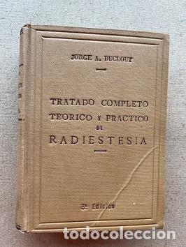 Libros de segunda mano: TratadoCompleto te&oacute;rico y Pr&aacute;ctico de Radiestesia / Jorge A. Duclout / 3&ordf; Edici&oacute;n, a&ntilde;o 1947 /