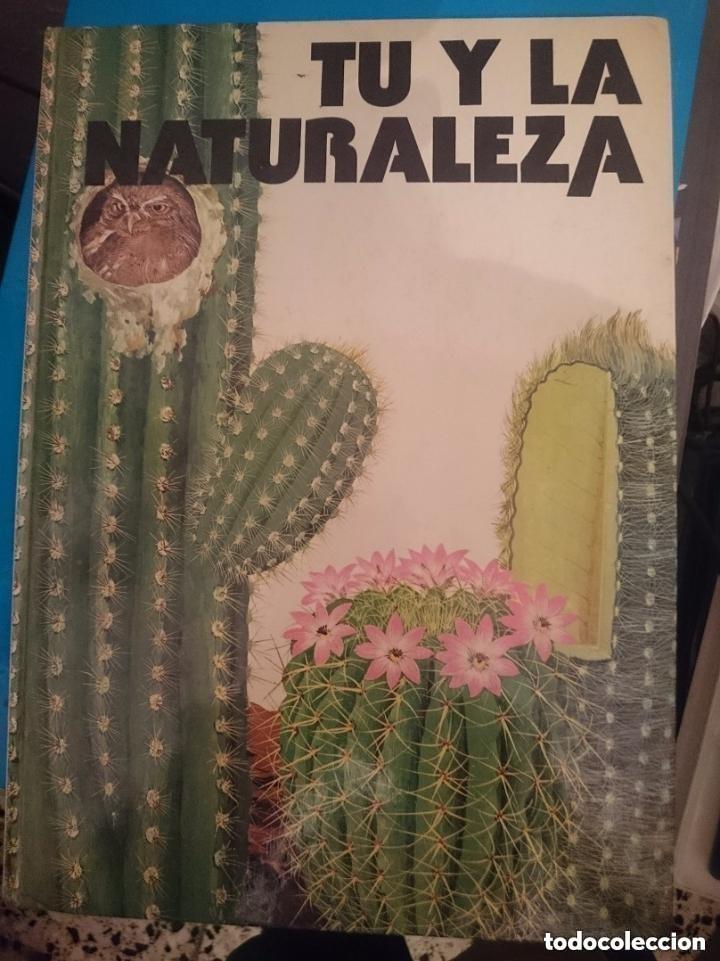 Libros de segunda mano: TU Y LA NATURALEZA -MIRAR FOTOS