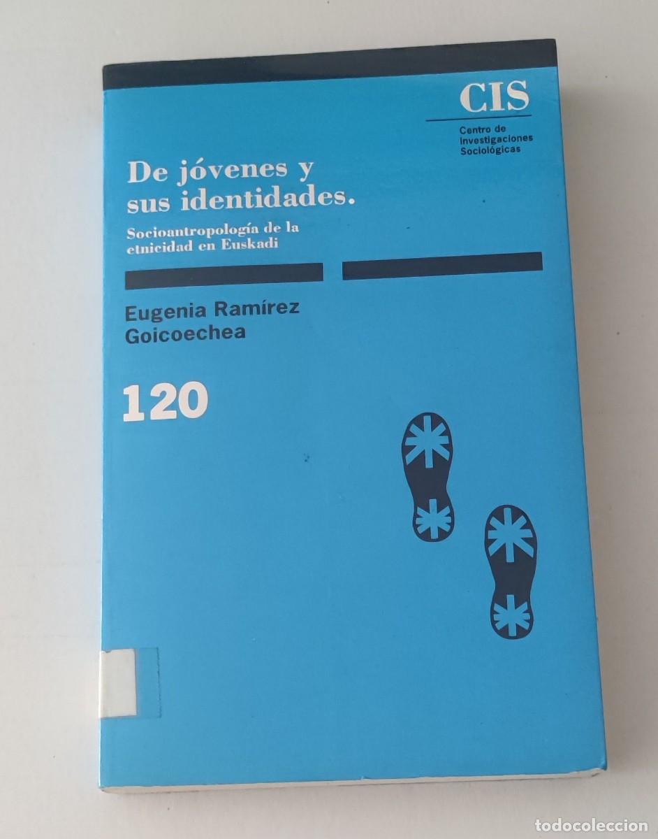 Libros de segunda mano: DE J&Oacute;VENES Y SUS IDENTIDADES - EUGENIA RAMIREZ GOICOECHEA - CIS