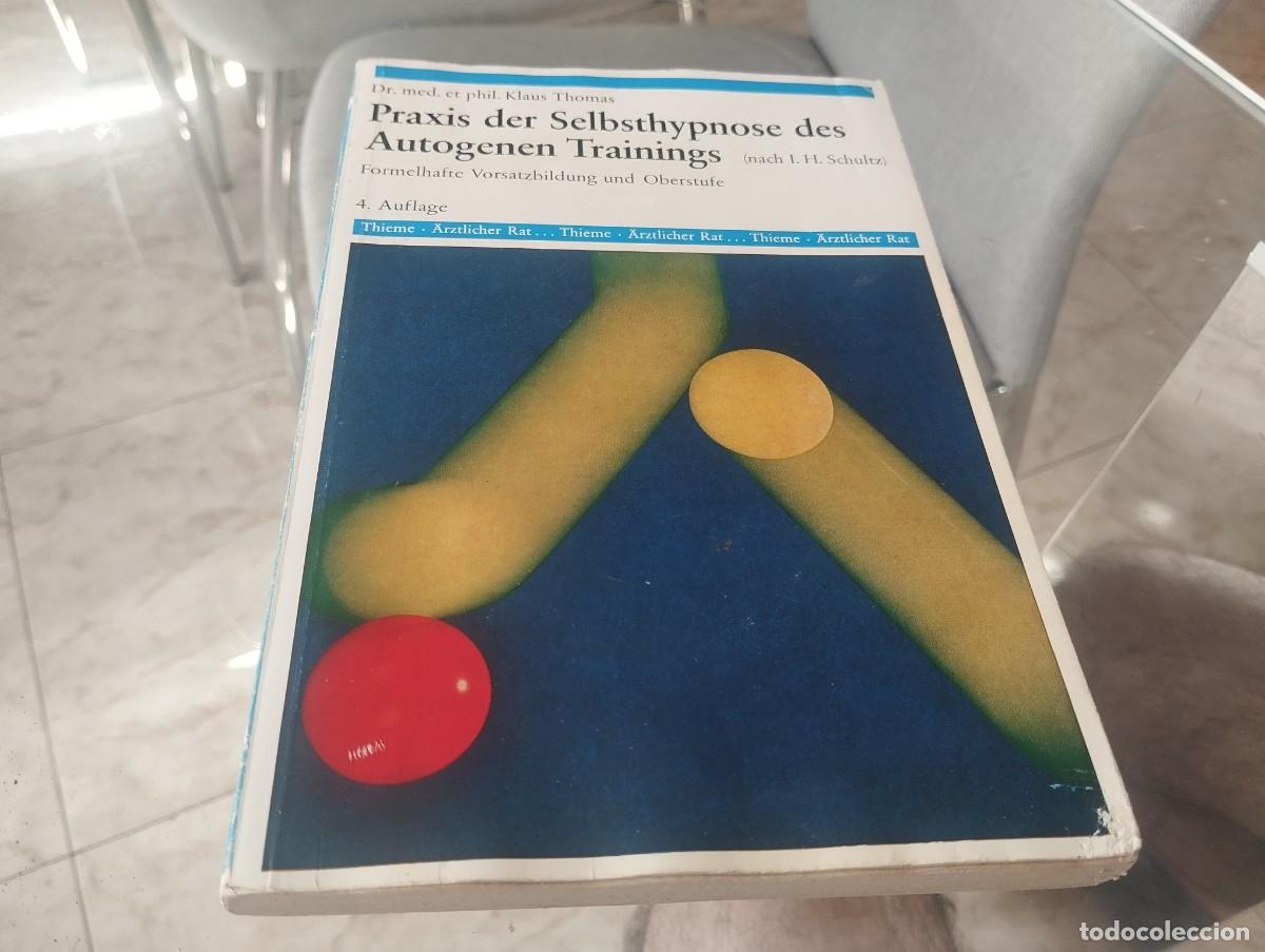 Libros de segunda mano: PRAXIS DER SELBSTHYPNOSE DES AUTOGEN TRAININGS / KLAUS THOMAS AUTOHIPNOSIS TOMO EN ALEM&Aacute;N