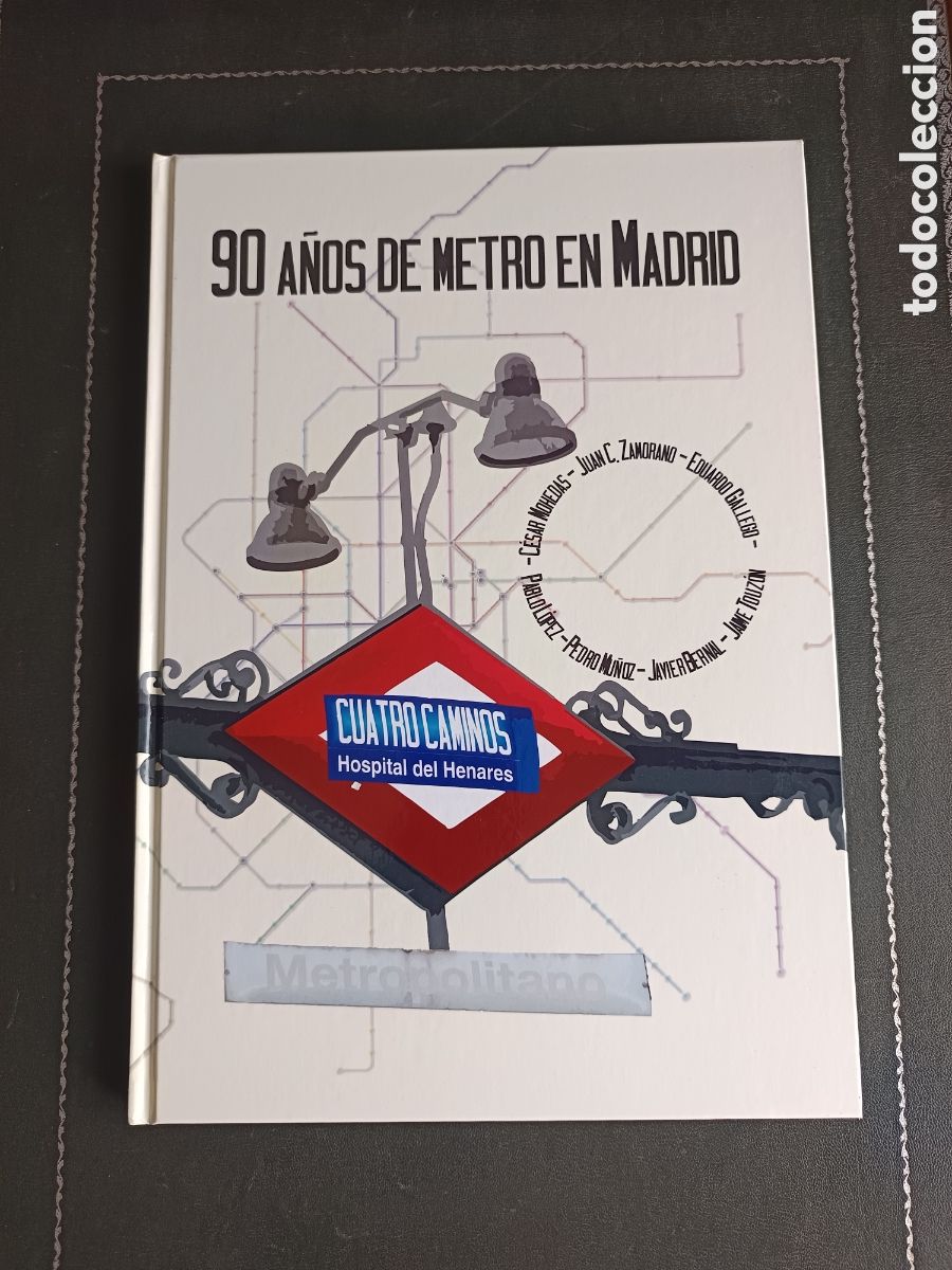 Libros de segunda mano: 90 a&ntilde;os de metro en Madrid de C&eacute;sar Mohedas Garc&iacute;a, Juan Carlos Zamorano Guzm&aacute;n, Eduardo Galle