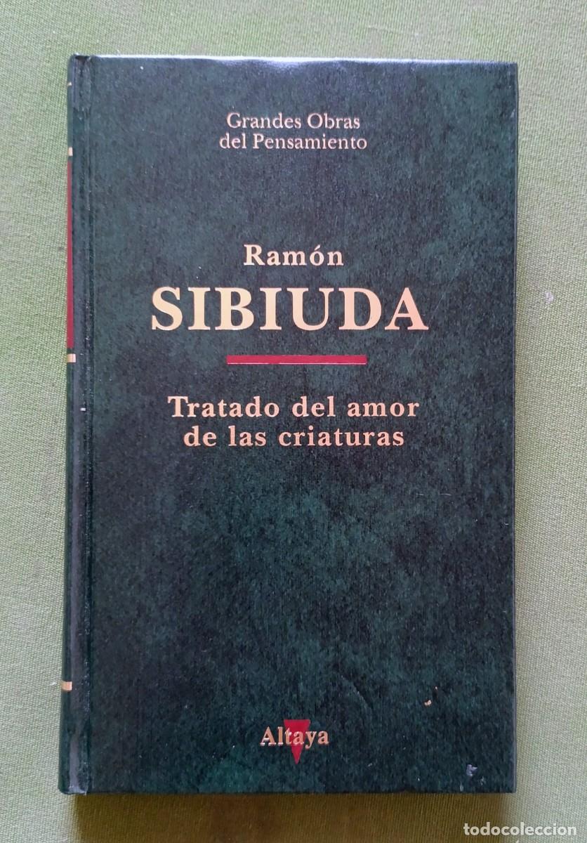 Libros de segunda mano: TRATADO DEL AMOR DE LAS CRIATURAS - RAM&Oacute;N SIBIUDA - GRANDES OBRAS DEL PENSAMIENTO.