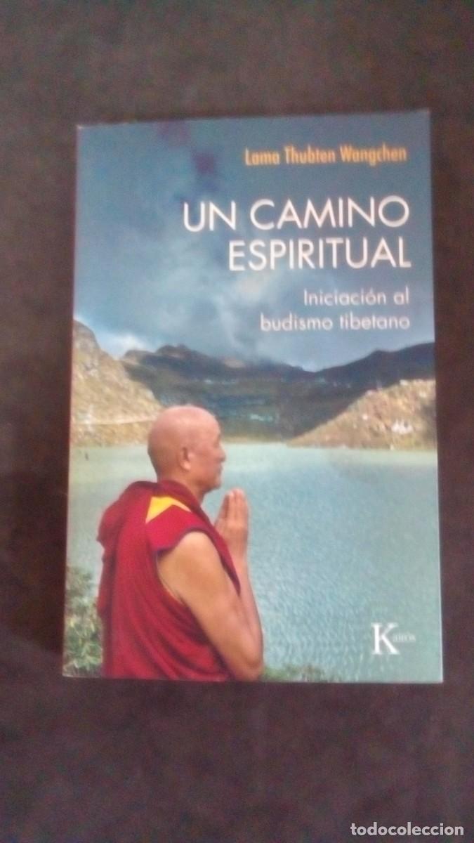 Libros de segunda mano: UN CAMINO ESPIRITUAL-INICIACI&Oacute;N AL BUDISMO TIBETANO-LAMA THUBTEN WANGCHEN-EDITORIAL KAIR&Oacute;S