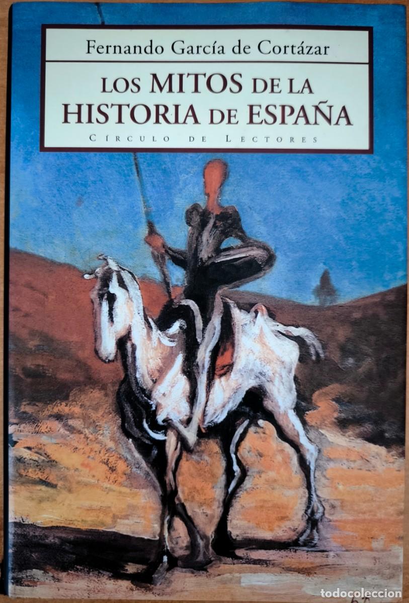 Libros de segunda mano: Los Mitos de la Historia de Espa&ntilde;a, de Fernando Garc&iacute;a de Cort&aacute;zar