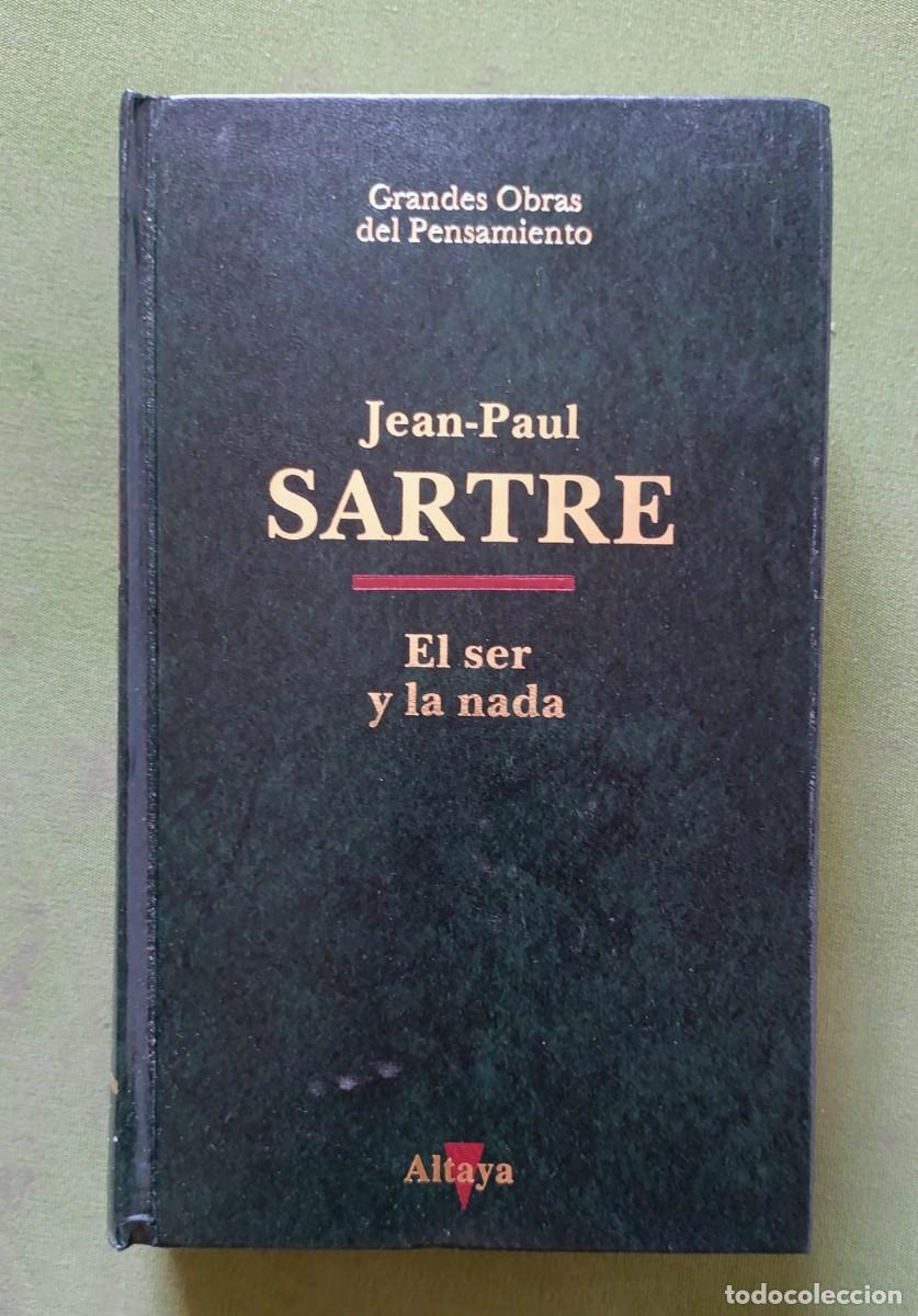 Libros de segunda mano: EL SER Y LA NADA - JEAN PAUL SARTRE - GRANDES OBRAS DEL PENSAMIENTO.