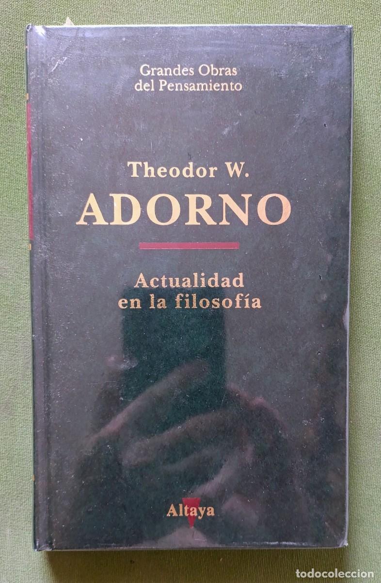 Livres d'occasion: ACTUALIDAD EN LA FILOSOF&Iacute;A - THEODOR W. ADORNO - PRECINTADO - GRANDES OBRAS DEL PENSAMIENTO.