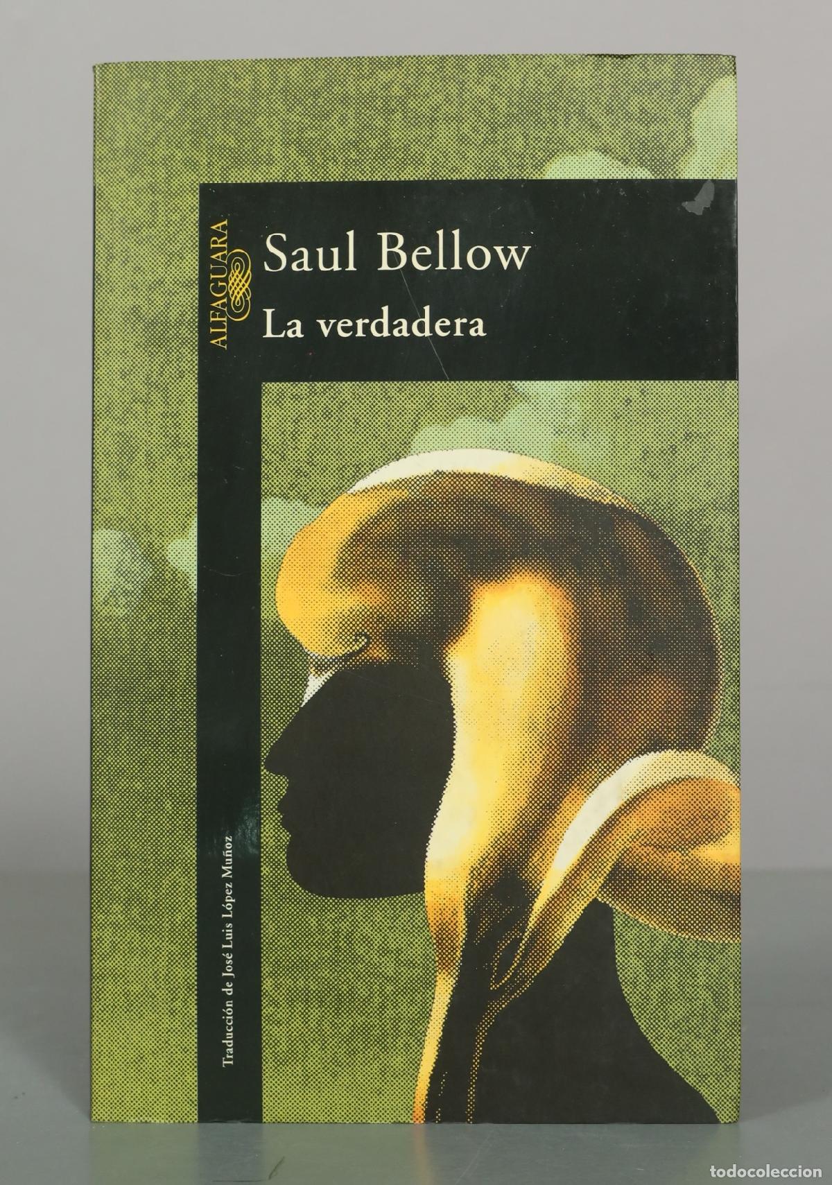 Libros de segunda mano: La verdadera - Saul Bellow - Alfaguara