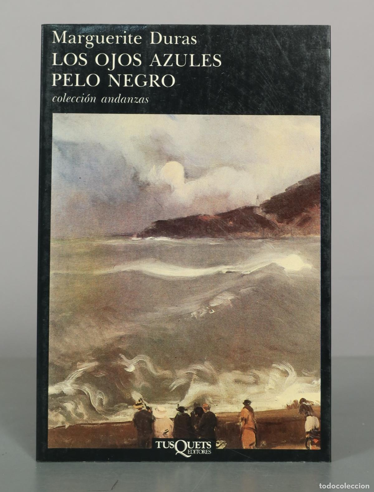 Libros de segunda mano: Los ojos azules pelo negro - Marguerite Duras - Tusquets Editores