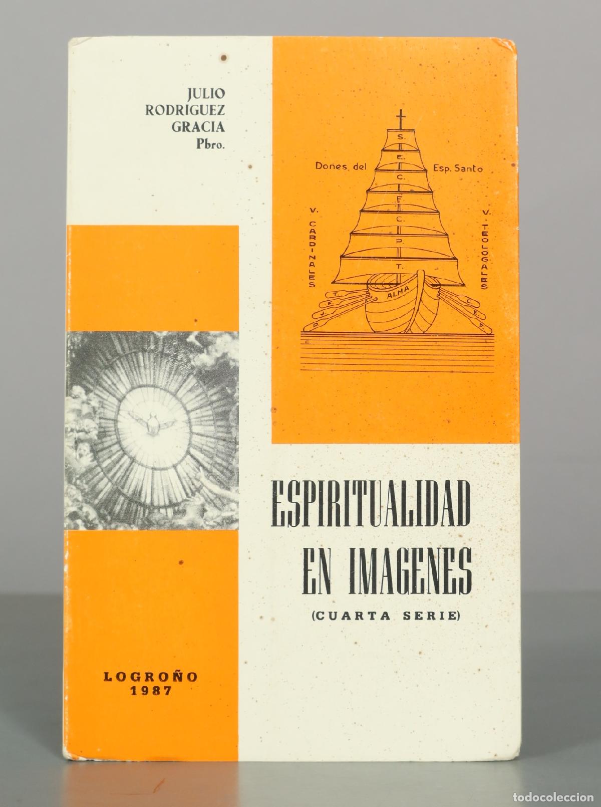 Libros de segunda mano: Espiritualidad en Im&aacute;genes (Cuarta Serie) - Julio Rodr&iacute;guez Gracia