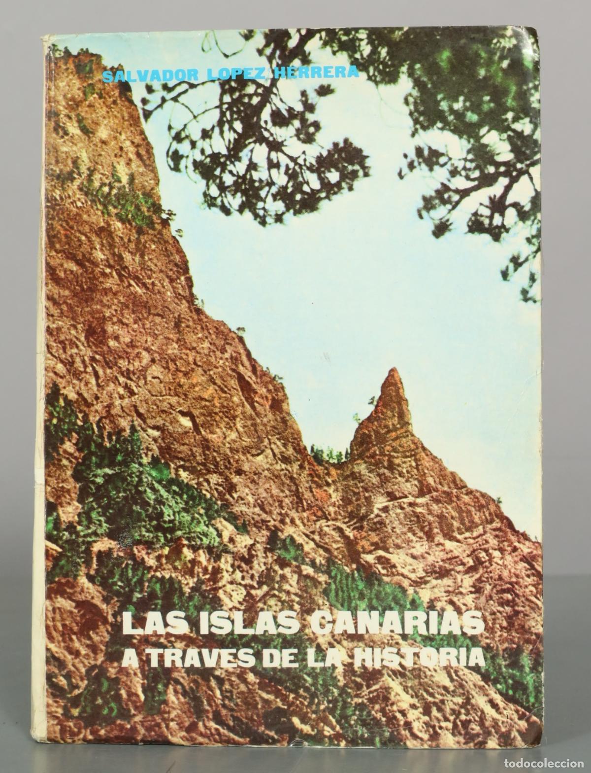 Libros de segunda mano: Las Islas Canarias a trav&eacute;s de la historia - Salvador L&oacute;pez Herrera