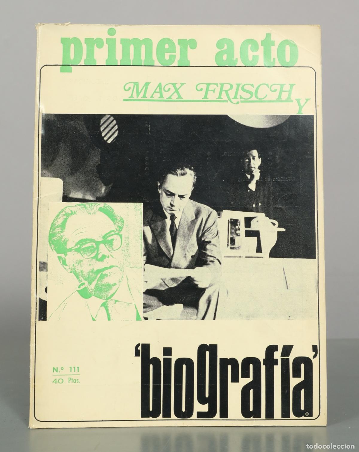 Libros de segunda mano: PRIMERA ACTO. MAX FRISCH Y BIOGRAFIA. 111