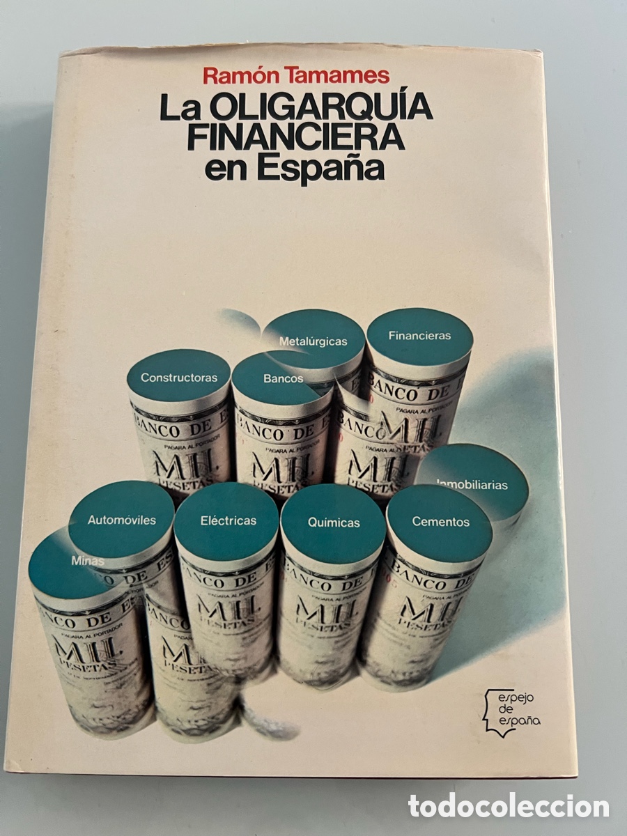 Libros de segunda mano: La oligarqu&iacute;a financiera en Espa&ntilde;a. Ram&oacute;n Tamames. Planeta 1&ordf; ed. 1977 tapa dura