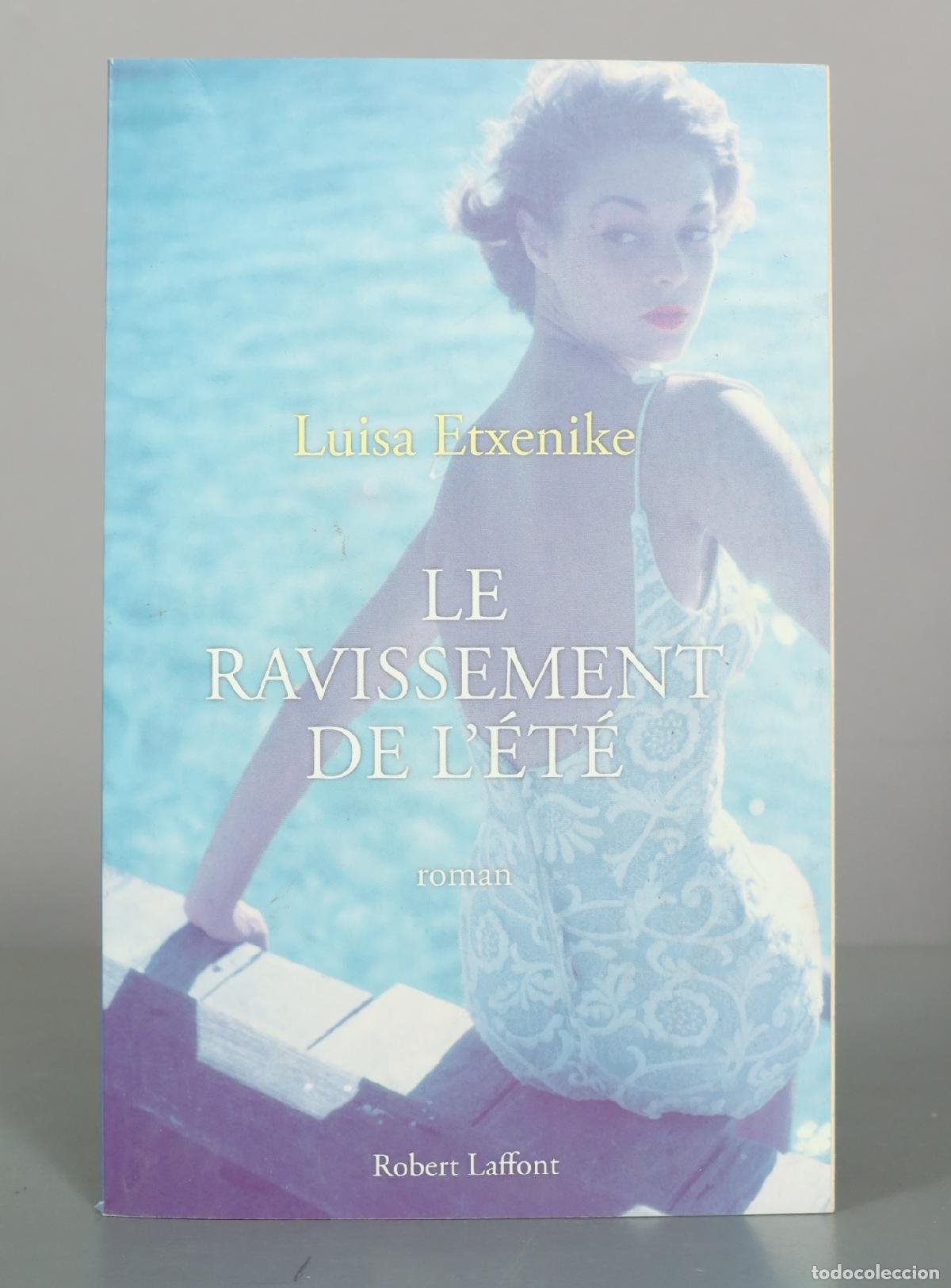 Libros de segunda mano: Le ravissement de l'&eacute;t&eacute; - Luisa Etxenike - Robert Laffont