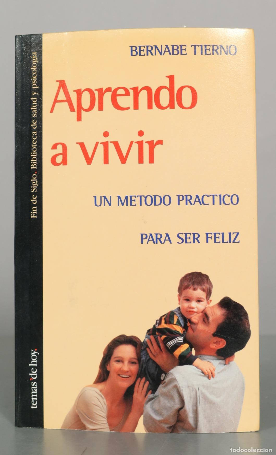 Libros de segunda mano: Aprendo a vivir: Un m&eacute;todo pr&aacute;ctico para ser feliz - Bernab&eacute; Tierno - Ediciones Temas de Hoy