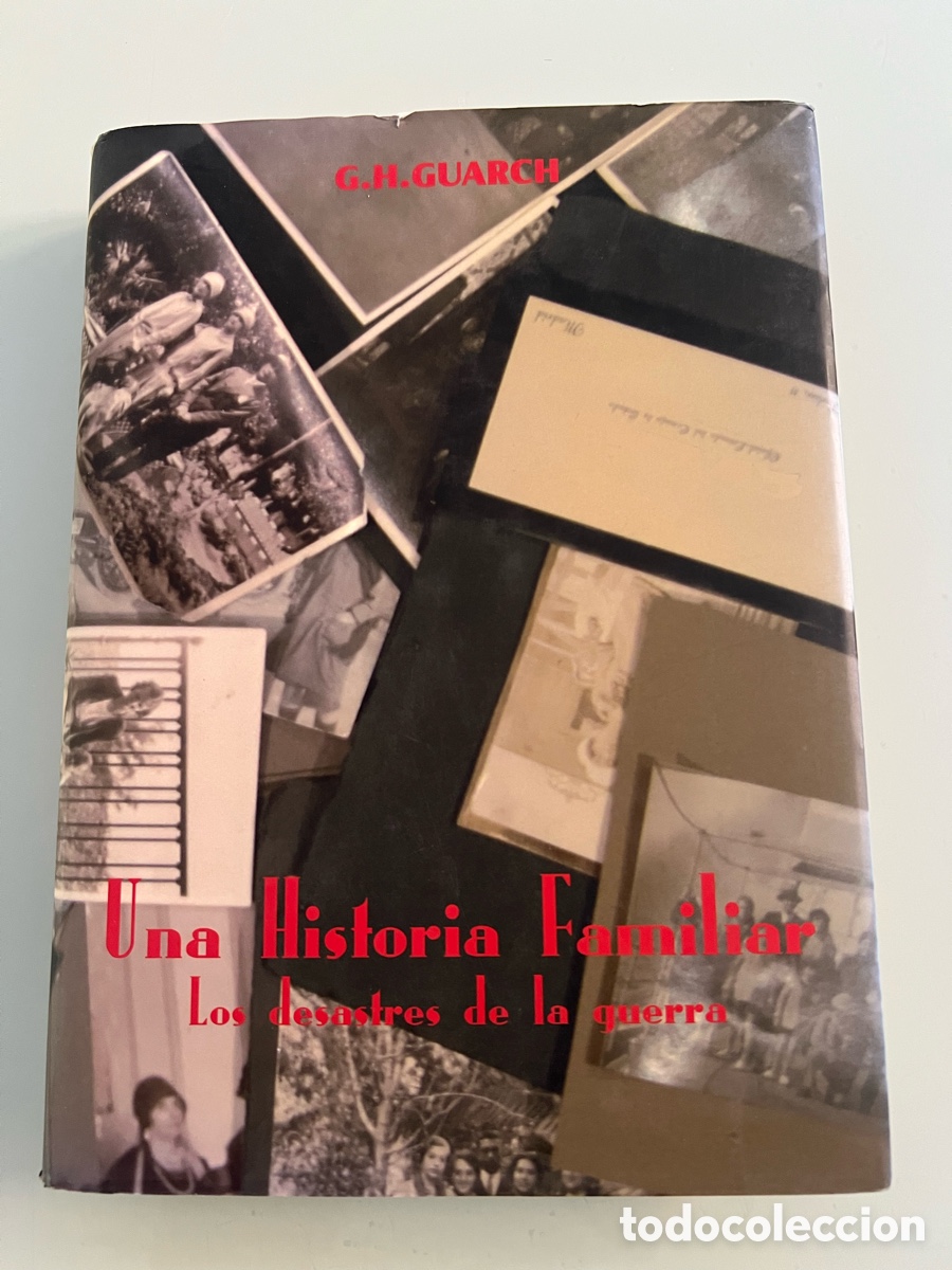 Libros de segunda mano: Una historia familiar. Los desastres de la guerra. G H Guarch. 2005 Ayuntamiento de Almer&iacute;a