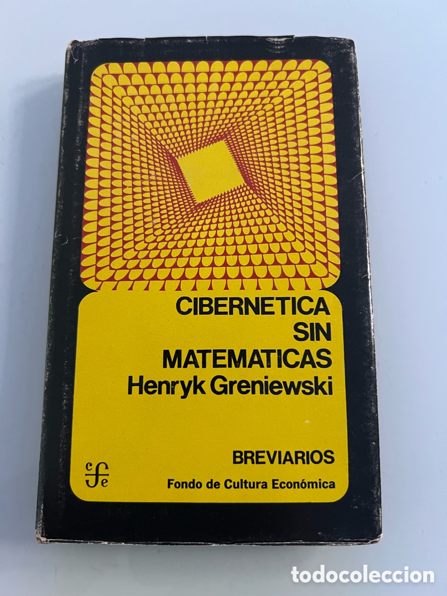 Libros de segunda mano: Cibernetica sin matematicas. Henry Greniewski. Breviarios fondo de cultura Economica. 1965