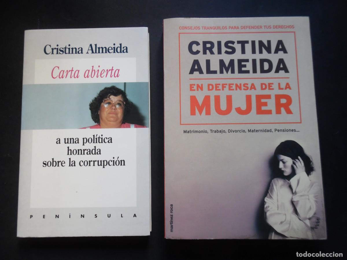 Libros de segunda mano: 2 libros de Cristina Almeida: Carta abierta a una pol&iacute;tica honrada sobre corrupci&oacute;n + Defensa mujer
