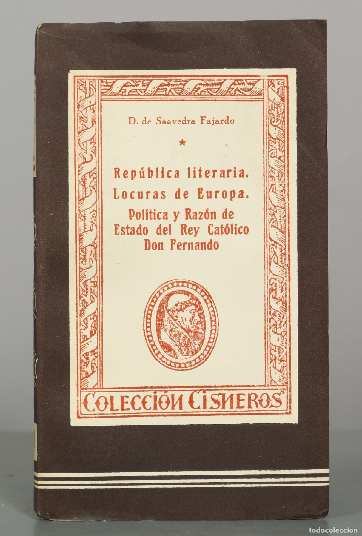 Libros de segunda mano: Rep&uacute;blica literaria. Locuras de Europa. Pol&iacute;tica y Raz&oacute;n de Estado del Rey Cat&oacute;lico Don Fernando -
