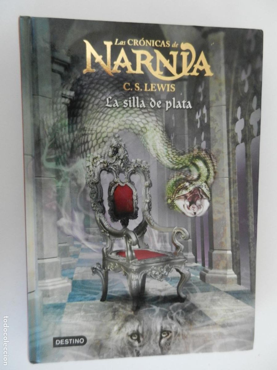 Libros de segunda mano: LAS CRONICAS DE NARNIA - LA SILLA DE PLATA - Lewis, C S- DESTINO -2006 - N&ordm; 6