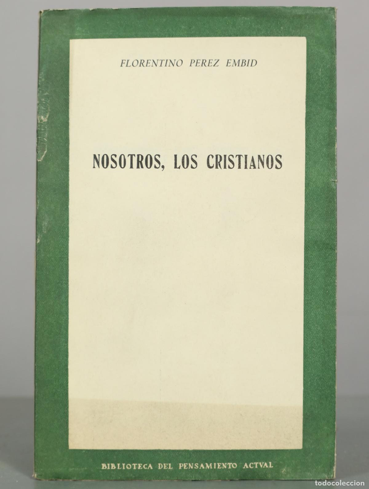 Libros de segunda mano: Nosotros, los cristianos - Florentino P&eacute;rez Embid - Editorial Rialp
