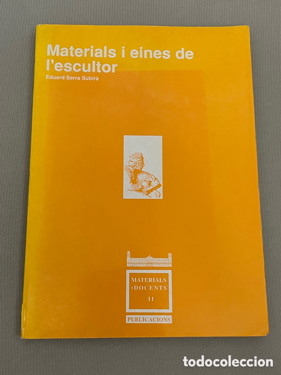 Libros de segunda mano: Llibre Materials i eines de l'escultor - Eduard Serra Subir&agrave;