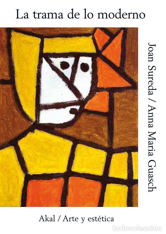Libros de segunda mano: La trama de lo moderno. - Guasch, Anna Mar&iacute;a.