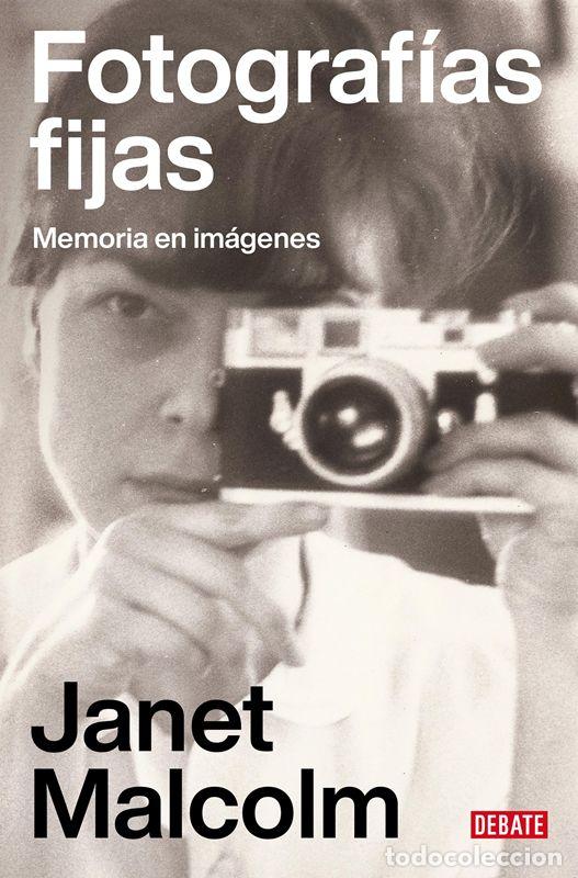 Libros de segunda mano: Fotograf&iacute;as fijas. - Malcolm, Janet.
