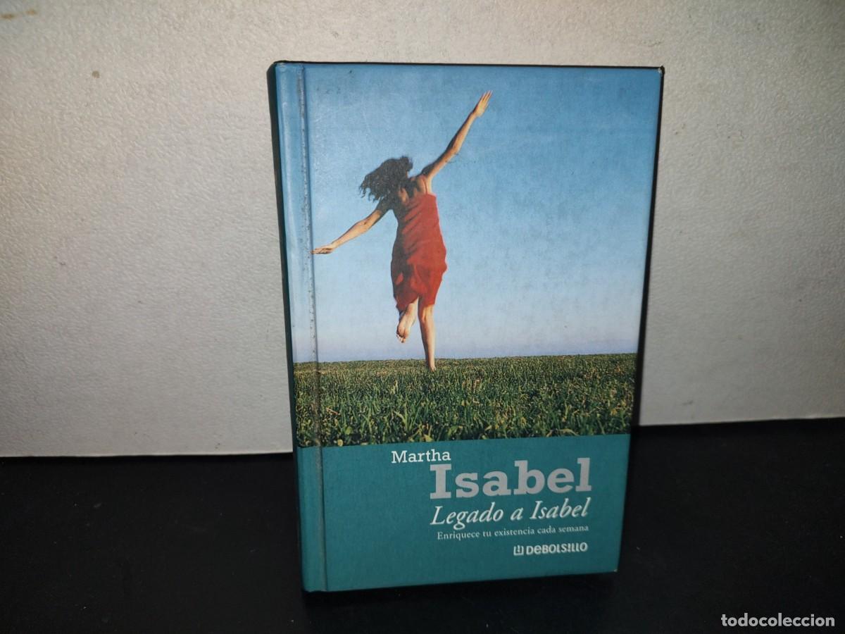 Libros de segunda mano: 197- Legado A Isabel. Enriquece Tu Existencia Cada Semana - Martha Isabel - 1A. Ed. 2008
