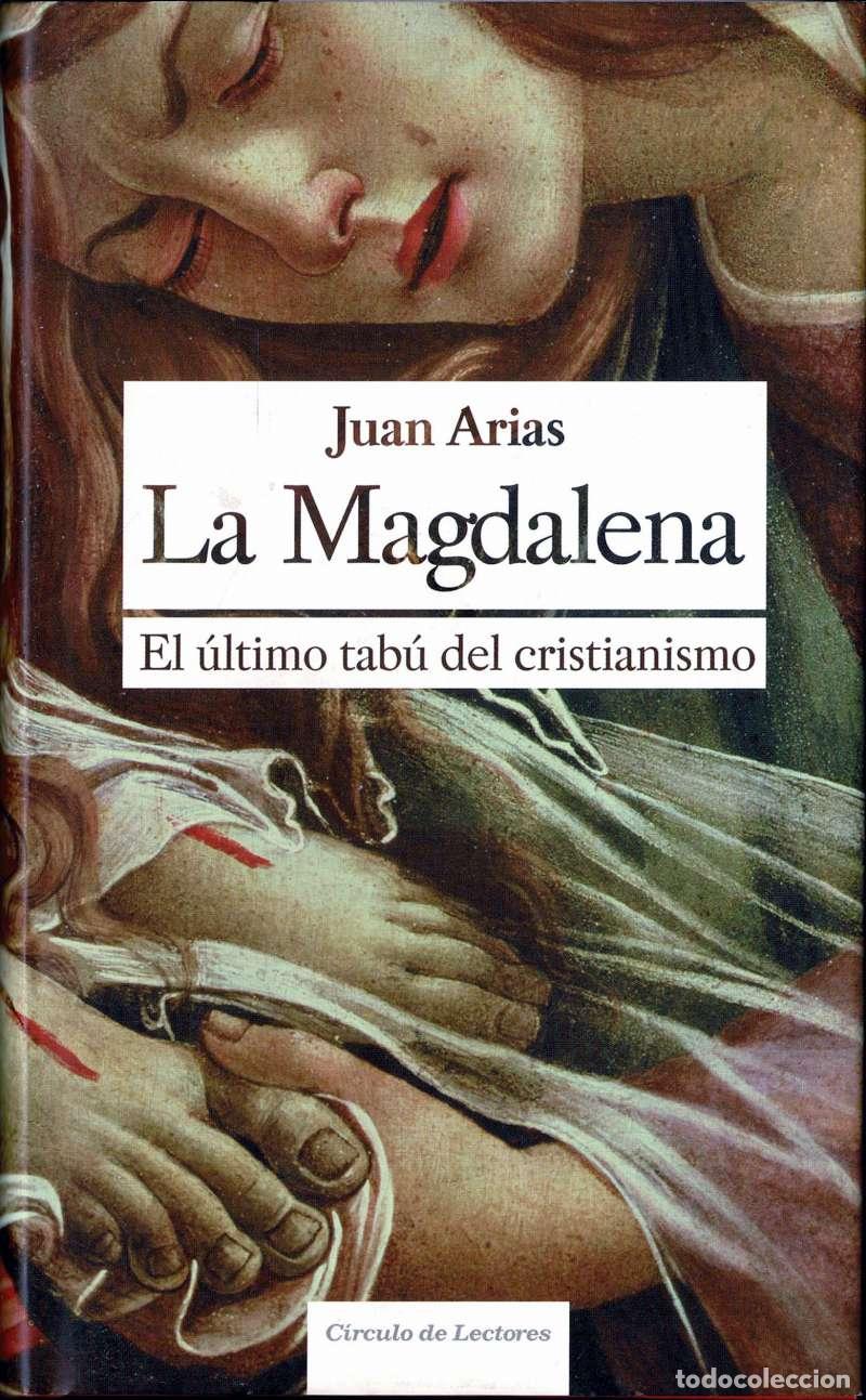 Libros de segunda mano: La Magdalena. El &uacute;ltimo tab&uacute; del cristianismo - Juan Arias
