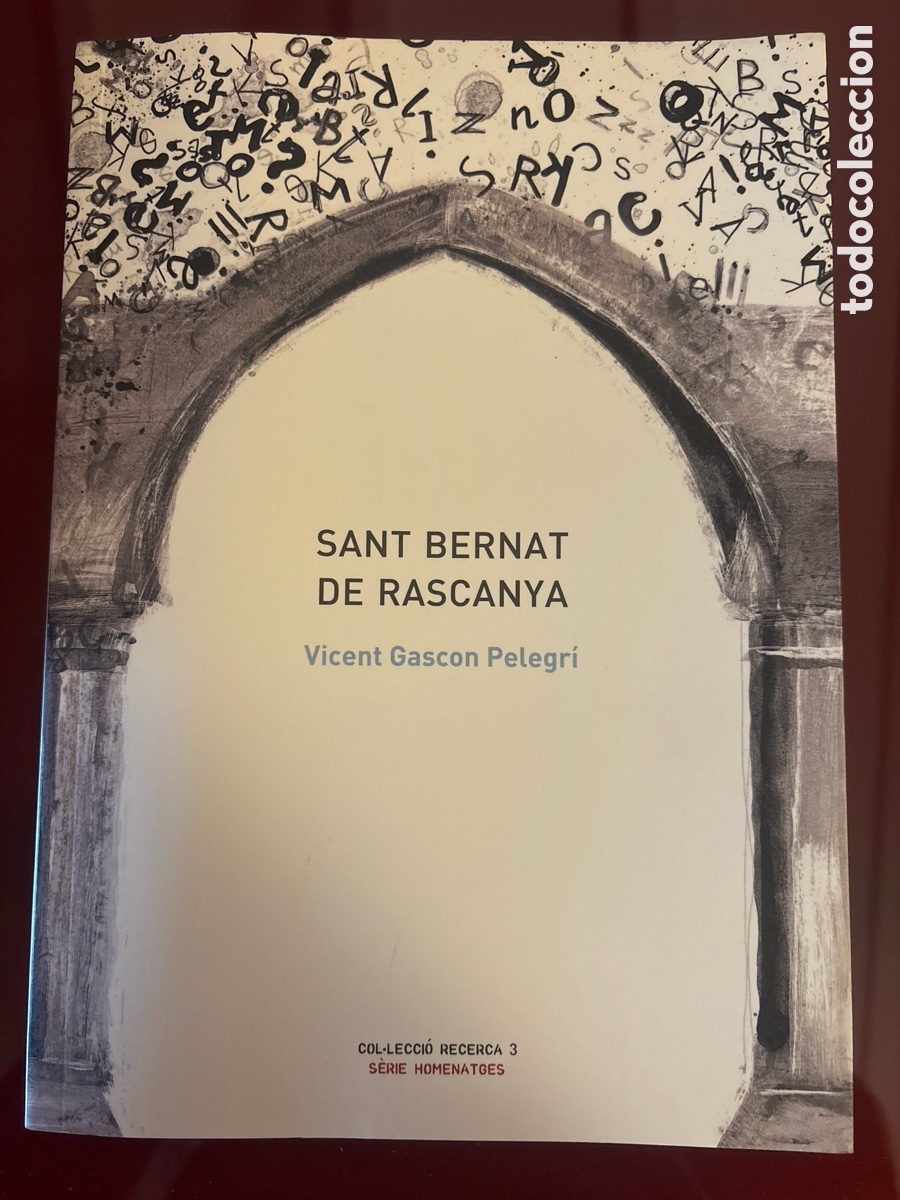 Libros de segunda mano: SANT BERNAT DE RASCANYA &ndash; VICENT GASCON PELEGR&Iacute; &ndash; ACAD&Egrave;MIA VALENCIANA DE LA LLENGUA &ndash; 2006