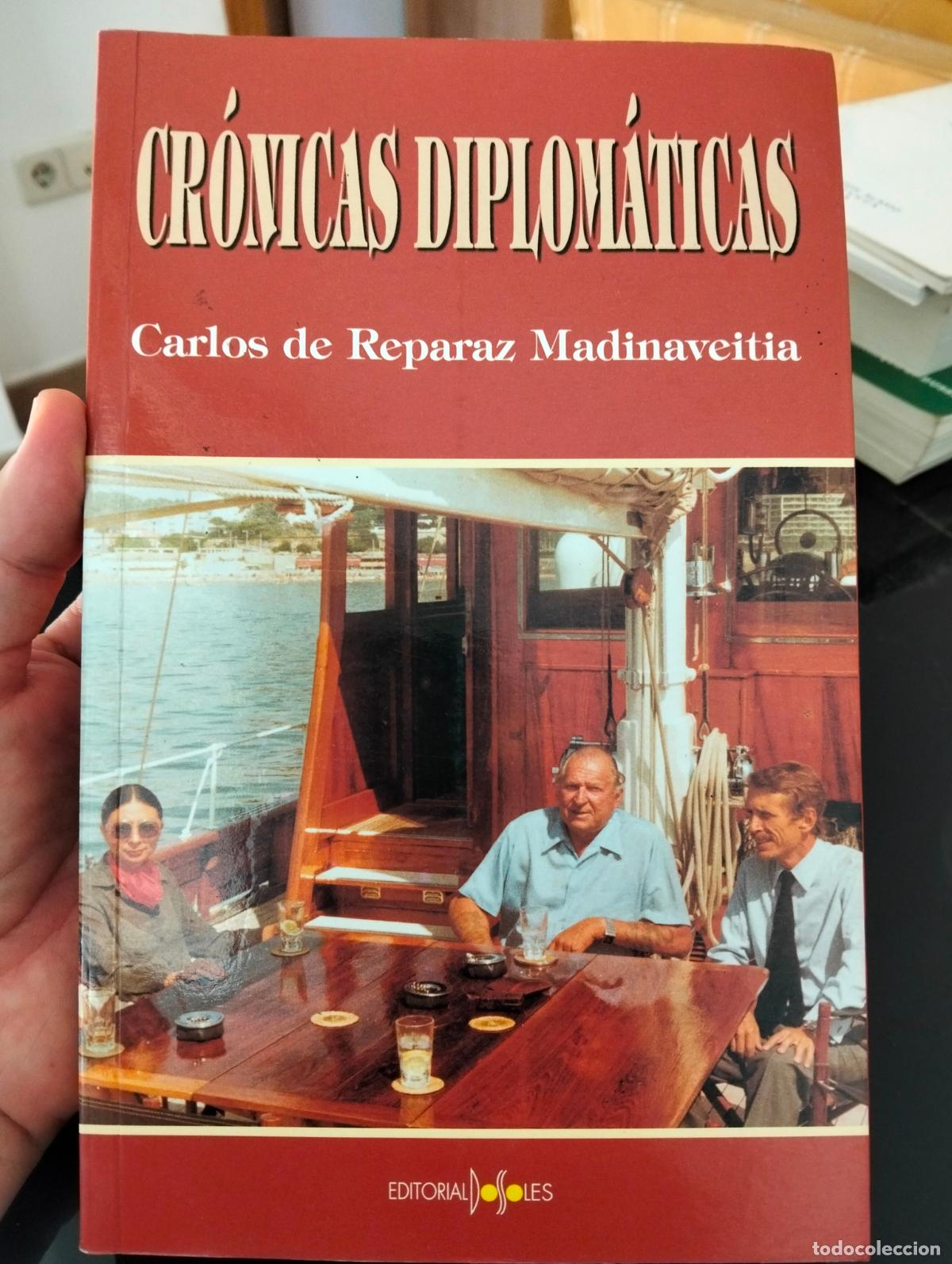 Libros de segunda mano: Diplomacia. Historia. Cronicas Diplomaticas, Carlos de Reparaz, ed. Dossoles, 2004, VISITA CATALOGO