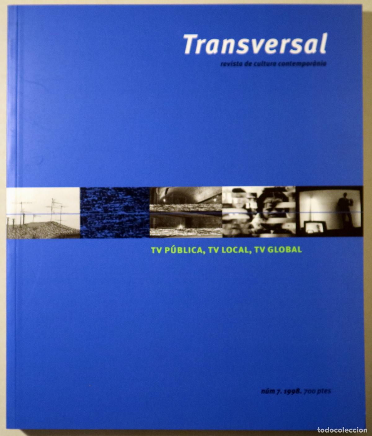 Livres d'occasion: (Torres, Francesc - Cercas, Javier) - TRANSVERSAL N&ordm; 7. TV p&uacute;blica, TV local, TV global - Lleida 199