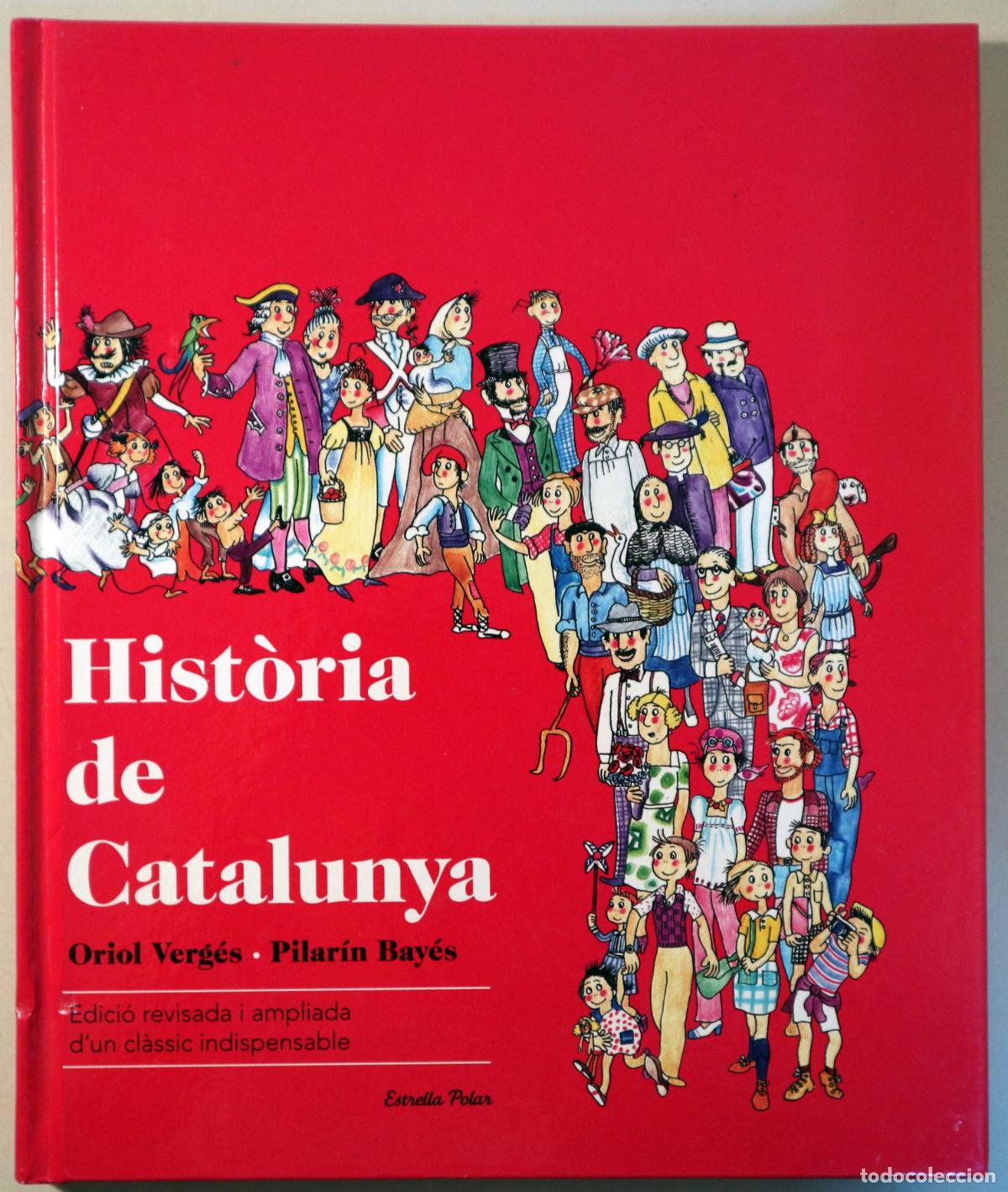 Libros de segunda mano: VERG&Eacute;S, Oriol - BAY&Eacute;S, Pilar&iacute;n - HIST&Ograve;RIA DE CATALUNYA - Barcelona 2012 - Il&middot;lustrat - Dedicat per O