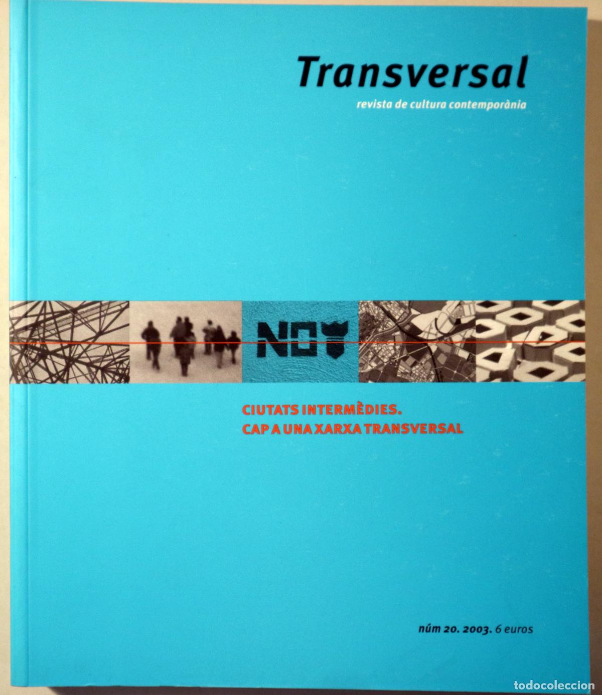 Gebrauchte B&uuml;cher: (Satu&eacute;, Enric - Theis, Bert) - TRANSVERSAL N&ordm; 20. Ciutats interm&egrave;dies. Cap a una xarxa transversal -