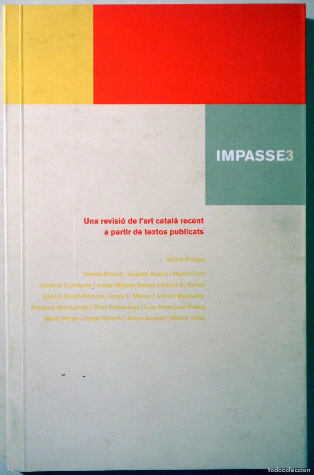 Livres d'occasion: IMPASSE3. Una revisi&oacute; de l'art catal&agrave; recent a partir de textos publicats - Barcelona 2002