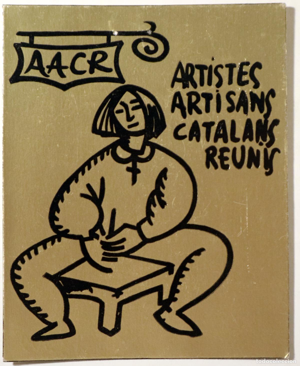 Libros de segunda mano: POSTAL ARTISTES ARTISANS CATALANS REUNIS - AACR - s/l s/d