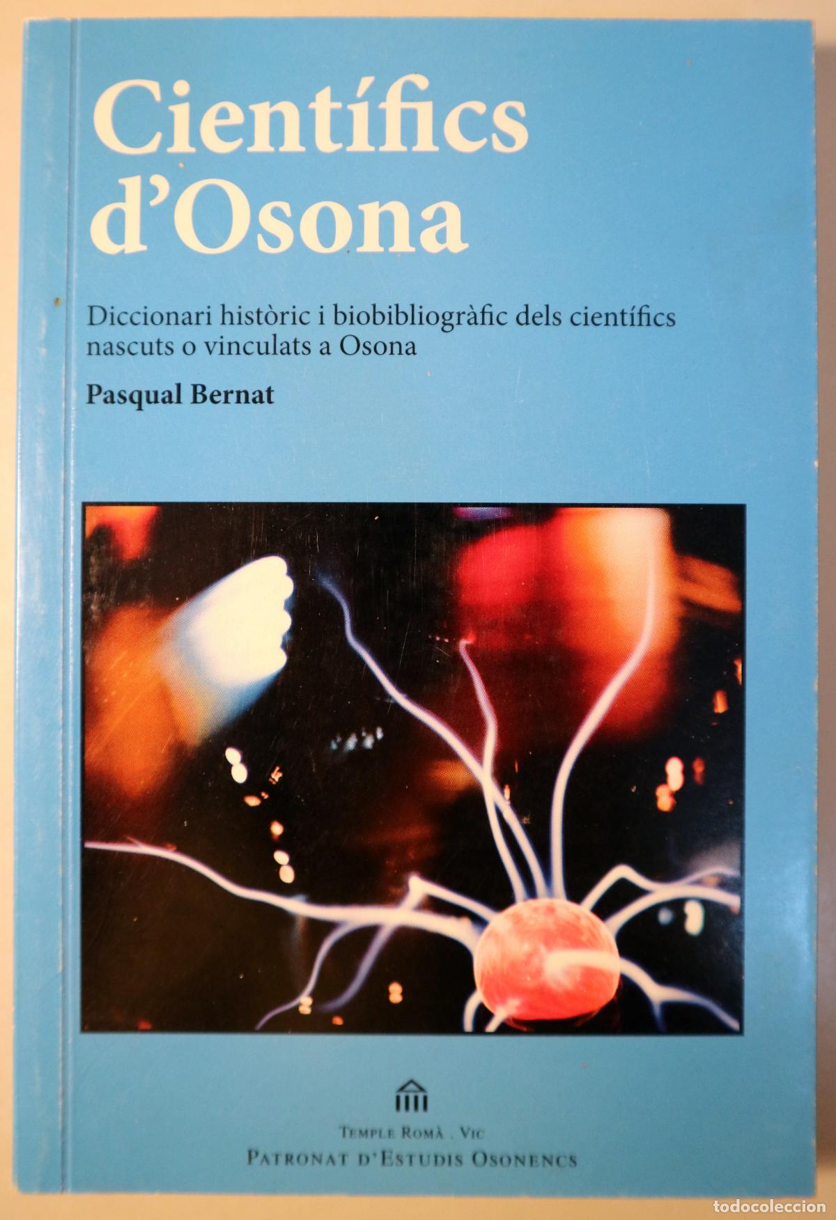 Livres d'occasion: BERNAT, Pascual - CIENT&Iacute;FICS D'OSONA - Vic 2010