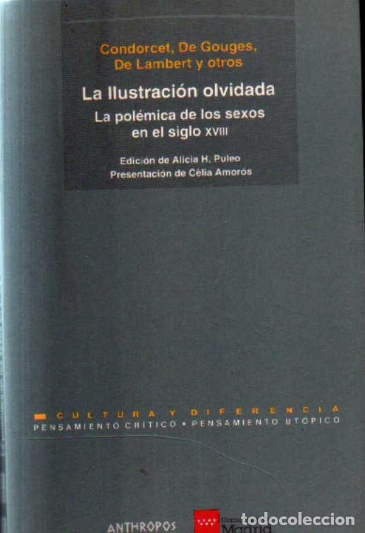 Libros de segunda mano: LA ILUSTRACION OLVIDADA. LA POLEMICA DE SEXOS EN EL SIGLO XVIII. VV.AA. A-SEXO-354