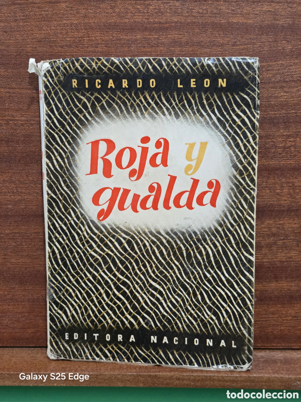 Libros de segunda mano: &rdquo;&rdquo;ROJA Y GUALDA&rdquo;&rdquo;...JORNADAS DE LA REVOLUCI&Oacute;N ESPA&Ntilde;OLA...RICARDO LEON...1952...
