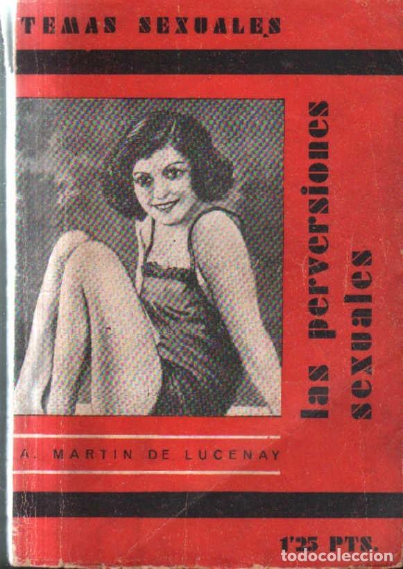 Libros de segunda mano: TEMAS SEXUALES LAS PERVERSIONES SEXUALES. DE LUCENAY, A. MARTIN. A-SEXO-356