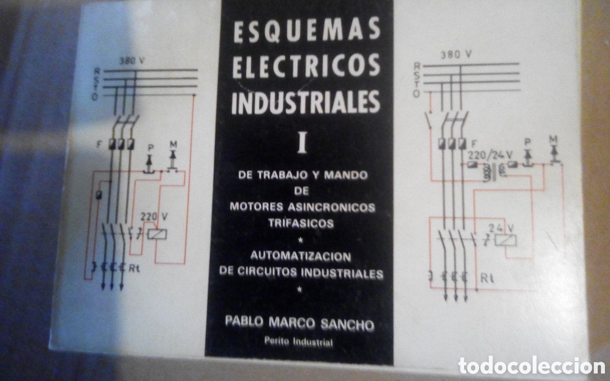 Libros de segunda mano: Esquemas el&eacute;ctricos industriales I. Por Pablo Marco Sancho. Segunda edici&oacute;n, 1975. Con 248 p&aacute;ginas.