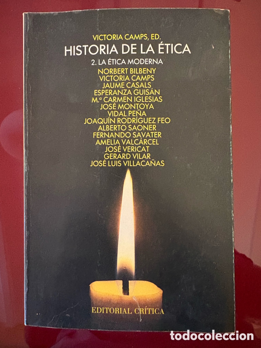 Libros de segunda mano: HISTORIA DE LA &Eacute;TICA 2. LA &Eacute;TICA MODERNA &ndash; Victoria Camps (ed.) &ndash; Editorial Cr&iacute;tica, 1992