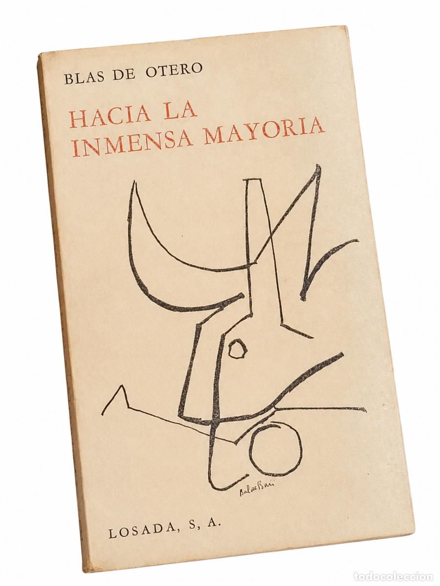 Libros de segunda mano: BLAS DE OTERO &ndash; HACIA LA INMENSA MAYOR&Iacute;A &ndash; LOSADA LM