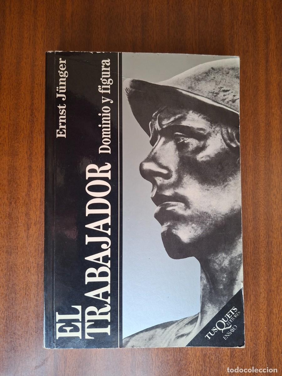 Libros de segunda mano: El trabajador --- Ernst J&uuml;nger