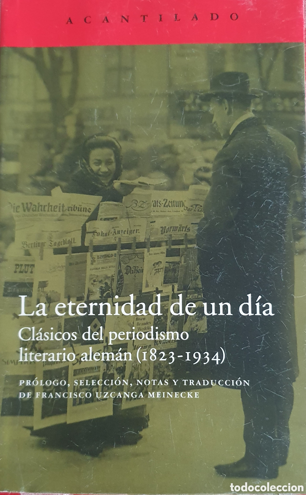 Libros de segunda mano: La eternidad de un dia cl&aacute;sicos del periodismo literario aleman