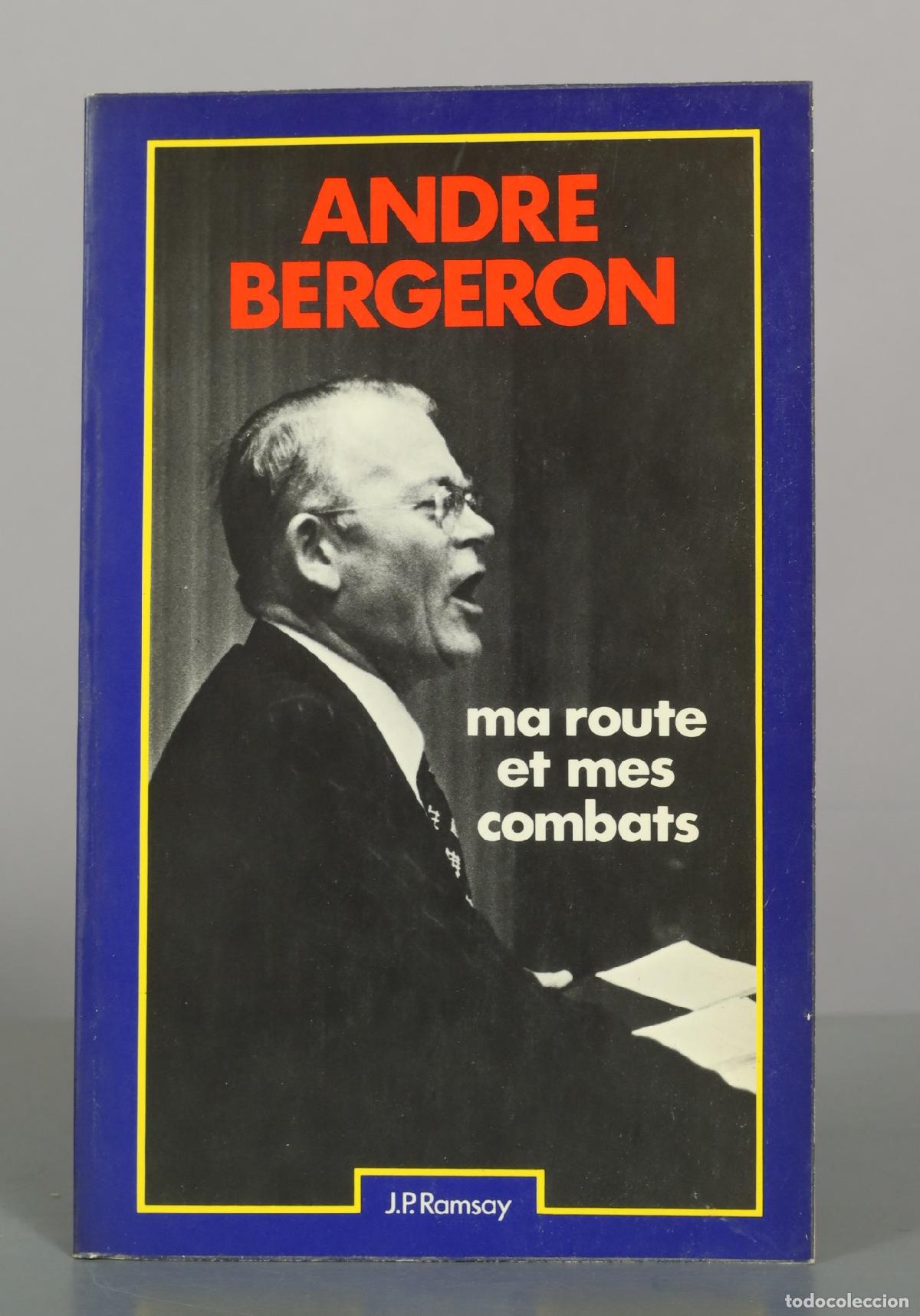 Libros de segunda mano: Ma route et mes combats - Andr&eacute; Bergeron - J.P. Ramsay